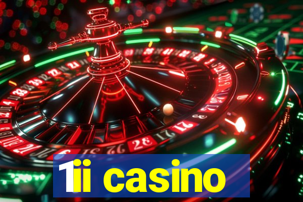 1ii casino